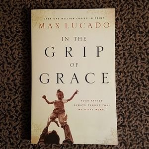 2/$10 In the Grip of Grace by Max Lucado